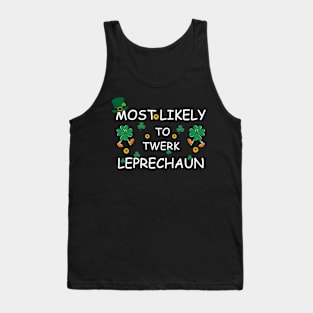 Fynnu  Shamrock Most Likely To Twerl Leprechaun Patrick's Day Tank Top